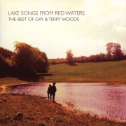 Gay & Terry Woods - Lake Songs From Red Waters: The Best Of Gay & Terry Woods (2003)