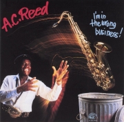 A.C. Reed - I'm In The Wrong Business (1987) Lossless