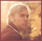 Bob Mosley - Bob Mosley (Reissue) (1972/2005)