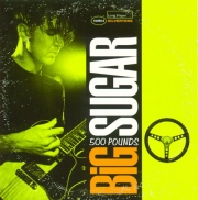 Big Sugar - 500 Pounds (Reissue) (1995)