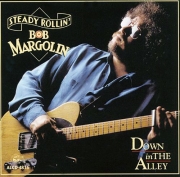 Bob Margolin - Down in The Alley (1993)