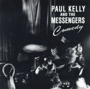 Paul Kelly And The Messengers - Comedy (1991) Lossless