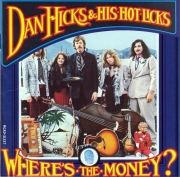 Dan Hicks And The Hot Licks - Where's The Money (Reissue) (1971/1986)