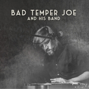 Bad Temper Joe - Bad Temper Joe And His Band (2017)
