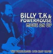 Billy T.K.'s Powerhouse - Move On Up: The Unreleased 1972 H.M.V. Tapes (1972-75;80/2009)
