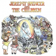 Jeremy Spencer - Jeremy Spencer and The Children (Reissue) (1972/2007)