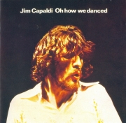 Jim Capaldi - Oh How We Danced (Reissue) (1972/1996)