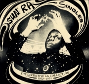 Sun Ra - Singles (The Definitive 45's Collection 1952–1991) (Remastered) (2016)
