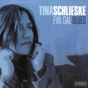 Tina Schlieske - Evil Gal Blues (2009)