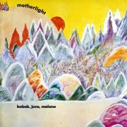 Bobak, Jons, Malone - Motherlight (Reissue) (1970/2001)