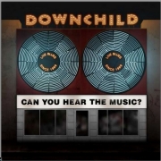 Downchild Blues Band - Can You Hear The Music? (2013)