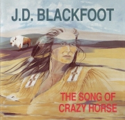 J. D. Blackfoot - The Song Of Crazy Horse (Reissue) (1974/1992)