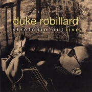 Duke Robillard - Stretchin' Out Live (1998)