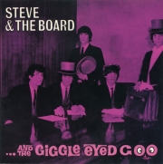 Steve & The Board - Steve and the Board...and the Giggle Eyed Goo (Reissue, Remastered) (1966/2000)