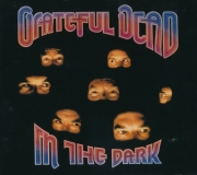 Grateful Dead - In The Dark (Remastered, Expanded Edition) (1987/2006)