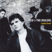 Fred & The Healers - I Gotta Leave (1998)