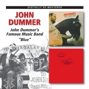 John Dummer - John Dummer's Famous Music Band / Blue (Reissue, Remastered) (1970-72/2011)