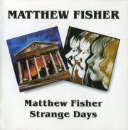 Matthew Fisher - Matthew Fisher / Strange Days (Reissue, Remastered) (1979-81/2000)