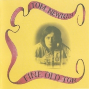 Tom Newman - Fine Old Tom (Reissue) (1975/1995)