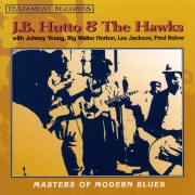 J.B. Hutto & The Hawks - Masters Of Modern Blues (Reissue) (1967/1995)