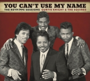 Curtis Knight and The Squires ft. J. Hendrix - You Cant Use My Name The RSVP (1965-67/2015)