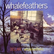 Whalefeathers - Declare / Whalefeathers (Reissue) (1970-71/2002)