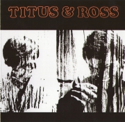 Titus And Ross - Titus And Ross (Reissue) (1970/2008)