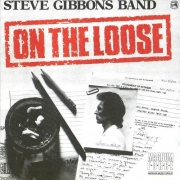 Steve Gibbons Band - On The Loose (1986/1992)