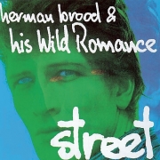 Herman Brood & His Wild Romance - Street (Reissue) (1977/1992)