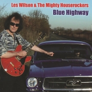 Les Wilson & The Mighty Houserockers - Blue Highway (2013)