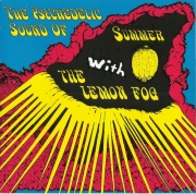 The Lemon Fog - The Psychedelic Sound Of Summer With The Lemon Fog (Reissue) (1967-68/2011)