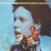 Arlo Guthrie - Running Down The Road (Reissue) (1969/1997)