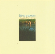 Chuck & Mary Perrin - Life Is A Stream (Reissue) (1971/2005)