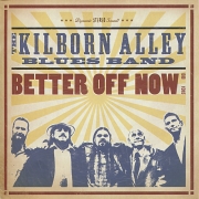 The Kilborn Alley Blues Band - Better Off Now (2010)