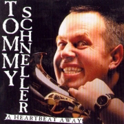 Tommy Schneller - A Heartbeat Away (2004)