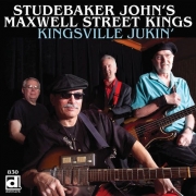 Studebaker John's Maxwell Street Kings - Kingsville Jukin' (2013)
