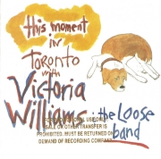 Victoria Williams - This Moment In Toronto With Victoria Willams And The Loose Band (1995)