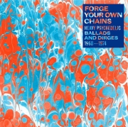 VA - Forge Your Own Chains: Heavy Psychedelic Ballads And Dirges 1968-1974 (2009)