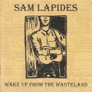 Sam Lapides - Wake Up From The Wasteland (1998)