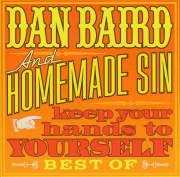 Dan Baird & Homemade Sin – Keep Your Hands to Yourself (2013)