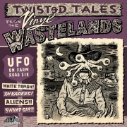 VA - UFO On Farm Road 318: Twisted Tales From The Vinyl Wastelands Volume 1 (2015)
