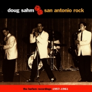 Doug Sahm - San Antonio Rock - The Harlem Recordings 1957-1961 (2000)
