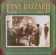 Tony Hazzard ‎– Go North - The Bronze Anthology (2005)