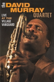 The David Murray Quartet - Live At The Village Vanguard (2008)