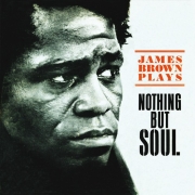 James Brown - Nothing But Soul (1968)
