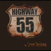Highway 55 - The Levee Sessions (2010)
