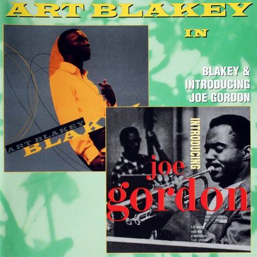 Art Blakey - Blakey & Introducing Joe Gordon (1999)