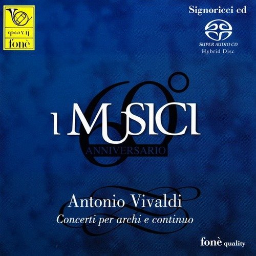 I Musici - Antonio Vivaldi: Concerti per archi e continuo (2012)