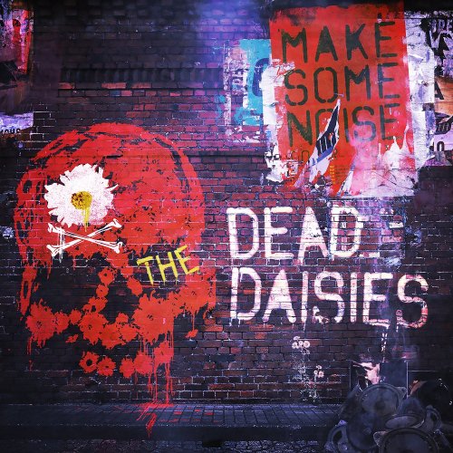 The Dead Daisies - Make Some Noise (2016)