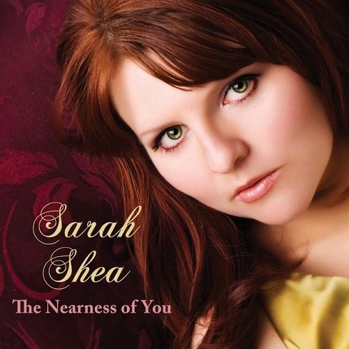 Sarah Shea - The Nearness Of You (2011)